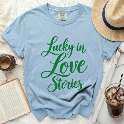 Lucky In Love Stories Tee