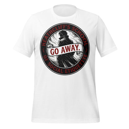 Heathcliff's School of Social Etiquette Go Away Shirt