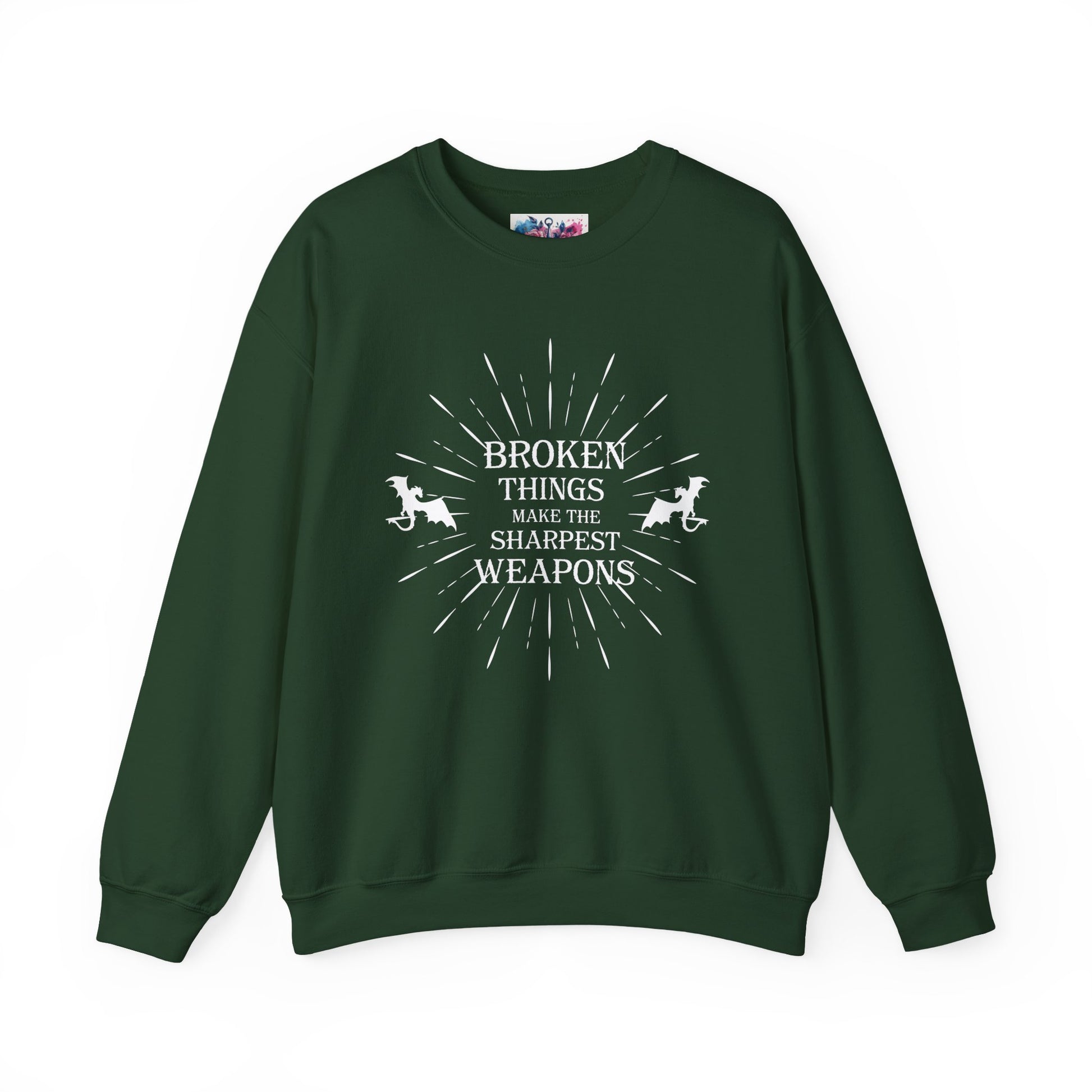 Broken Things Make the Sharpest Weapons Sweatshirt - MagicMerchEmporium