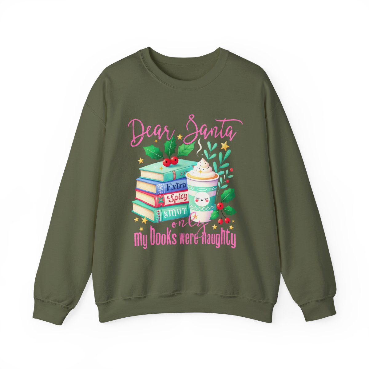 Dear Santa My Books Were Naughty Sweatshirt
