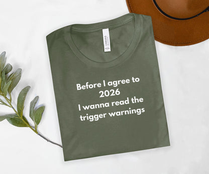 Before I Agree to 2026 I Wanna Read Trigger Warnings Shirt