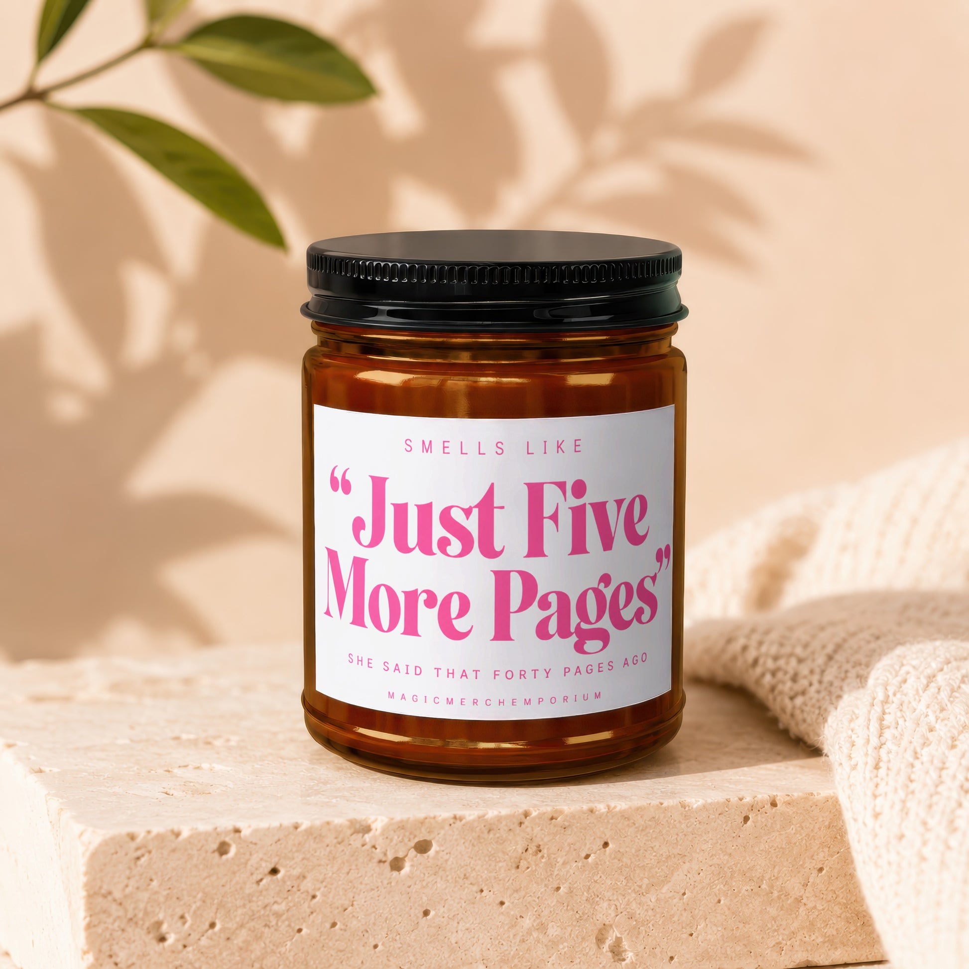 Candle labeled "Just Five More Pages" with "She Said That Forty Pages Ago" below.