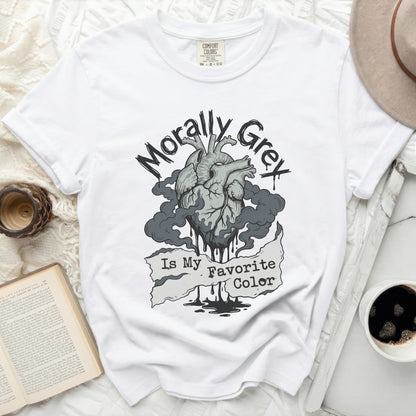 White t-shirt with "Morally Grey Is My Favorite Color" graphic.