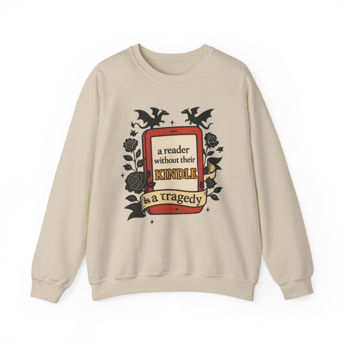 A Reader Without Their Kindle Is A Tragedy Sweatshirt