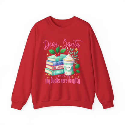Dear Santa My Books Were Naughty Sweatshirt