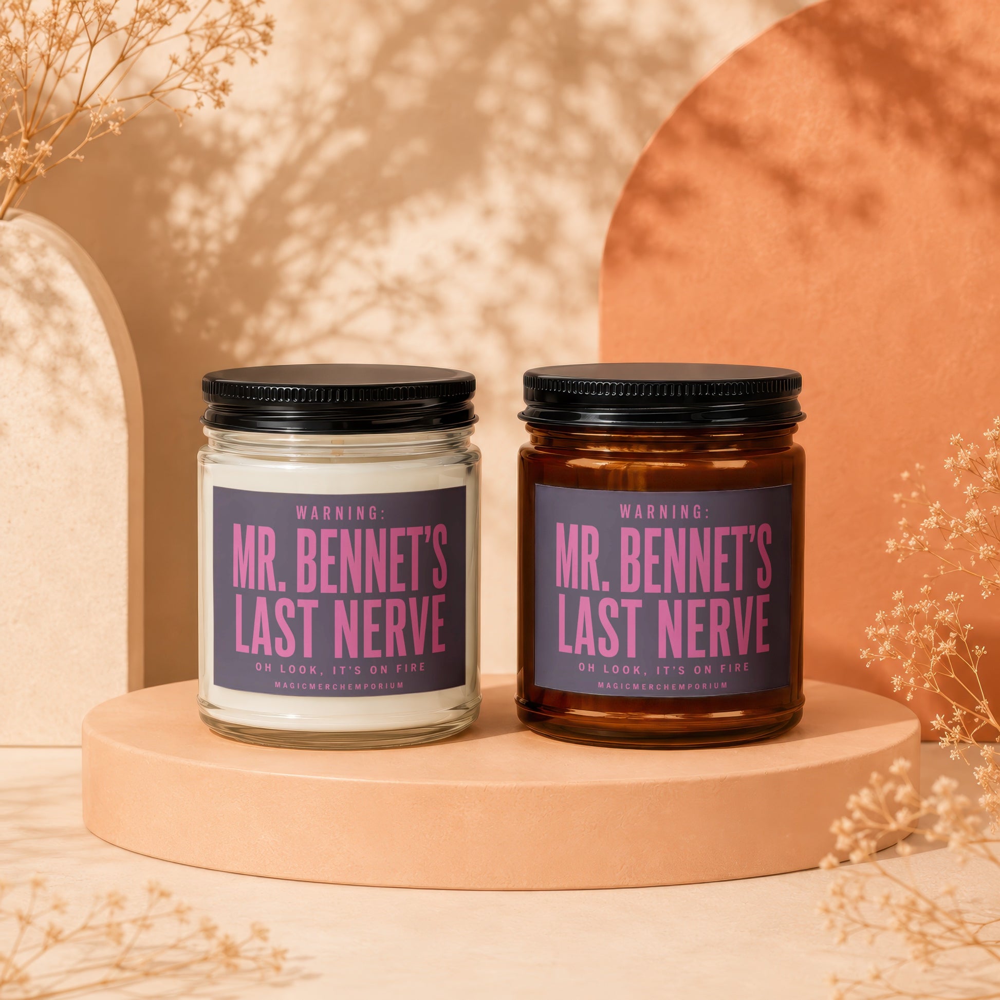 Two candles with labels reading "Mr. Bennet's Last Nerve" and "Oh Look, It's On Fire."