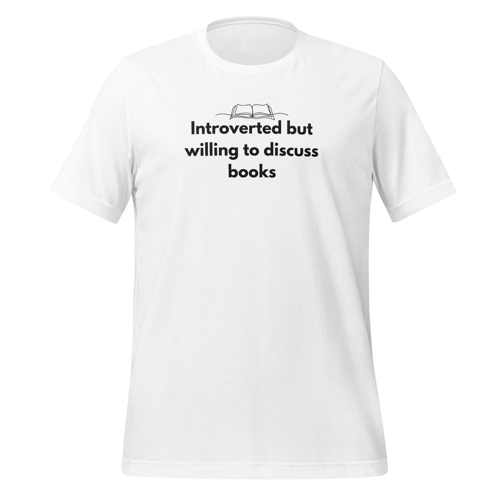 Introverted but willing to discuss books t-shirt