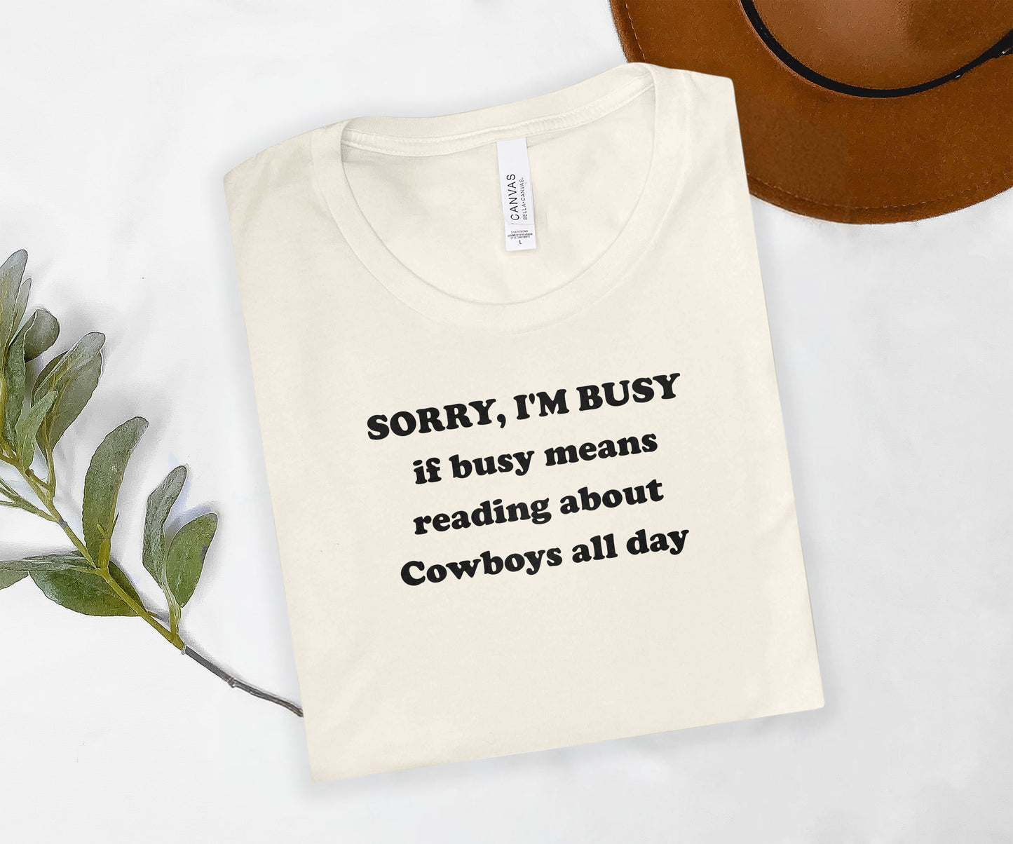 SORRY I'M BUSY Reading About Cowboys All Day Shirt
