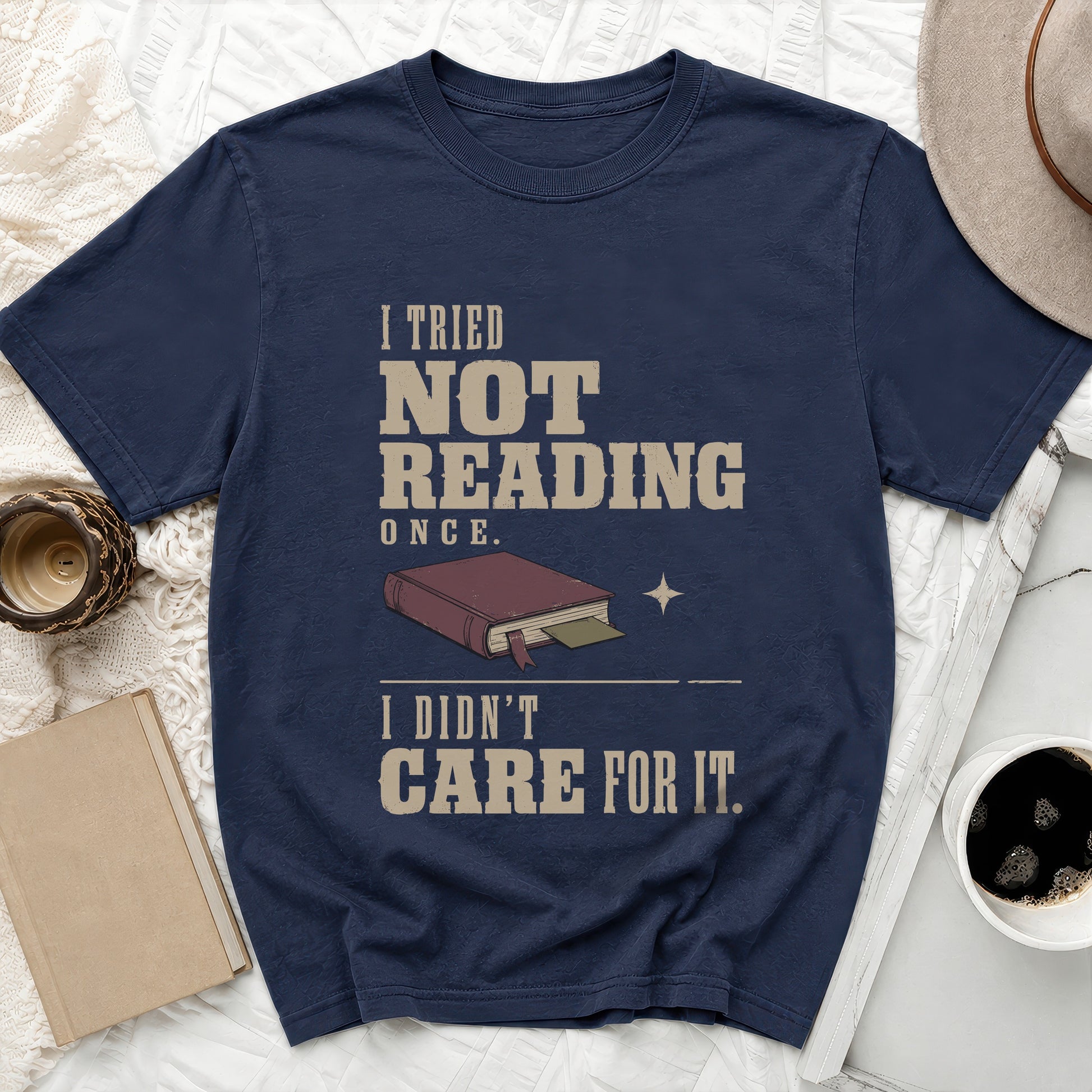 Navy t-shirt with text "I tried not reading once. I didn't care for it."