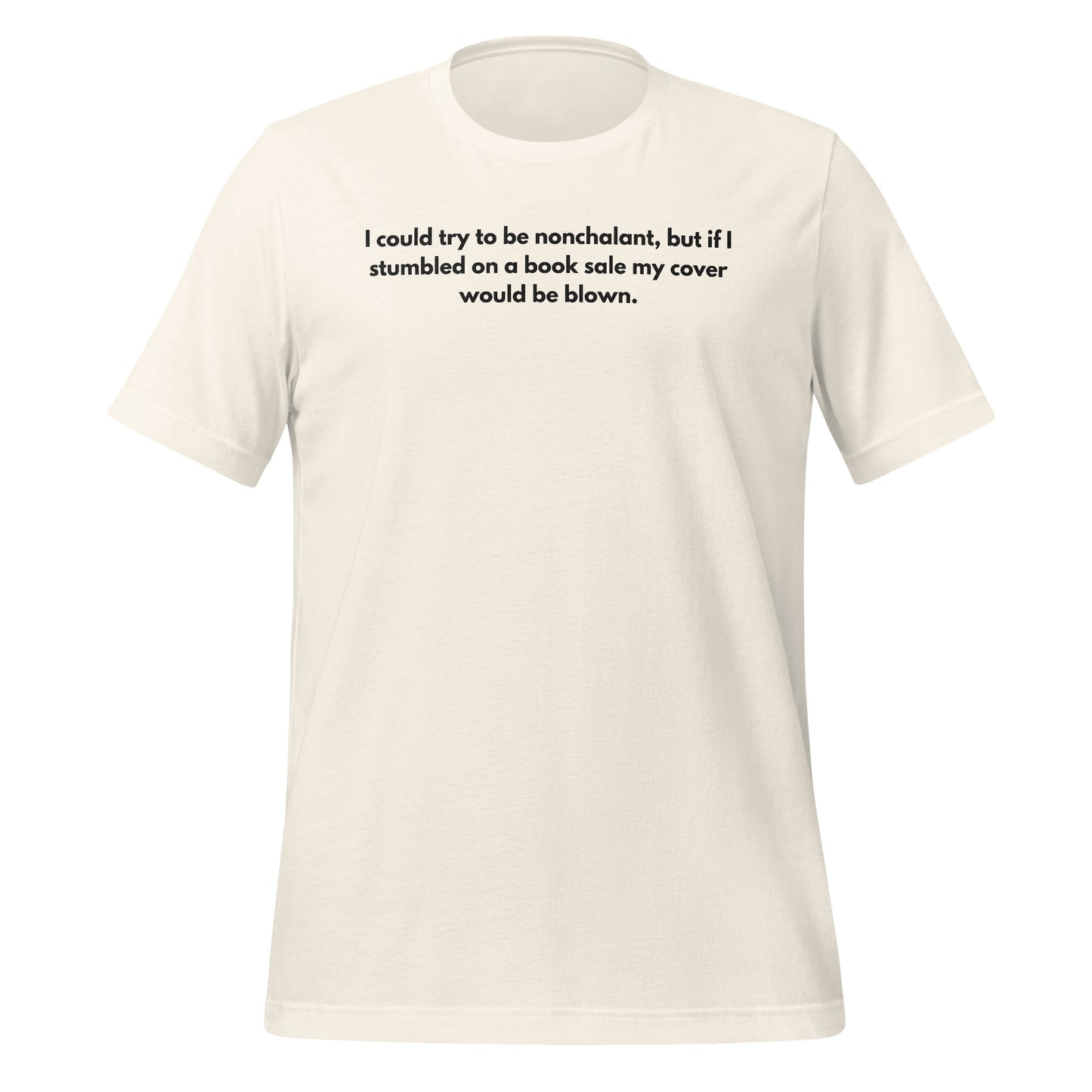 Nonchalant Book Sale Quote T-Shirt for Book Lovers
