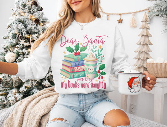 Dear Santa Naughty Books Holiday Sweatshirt