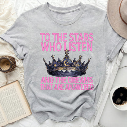 To The Stars Who Listen And Dreams That Are Answered product type
Stars Who Listen
Dreams Answered
Celestial Crown
Inspirational Quote
Fantasy Lover
Bookish Tee
Magical Design
Moon Stars
Crown Graphic
Empowerment Shirt
Unique Apparel
Wish Fulfillment
Positive Message
Unisex Tee
Graphic TShirt
Statement Top
Gift Idea
Aesthetic Clothing
Literary Inspired
Dreamer's Gear