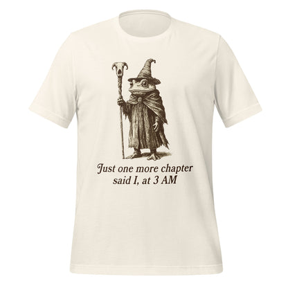 Just one more chapter said I at 3 AM graphic tee