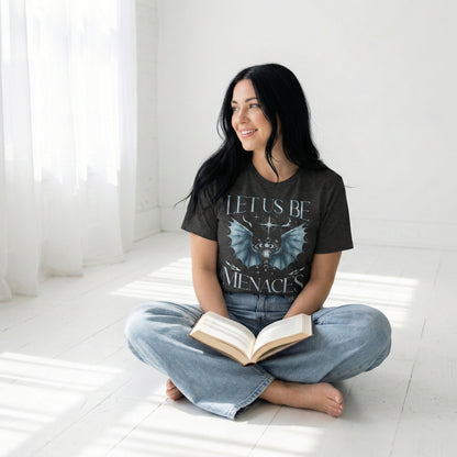 Let Us Be Menaces Dragon Tee
