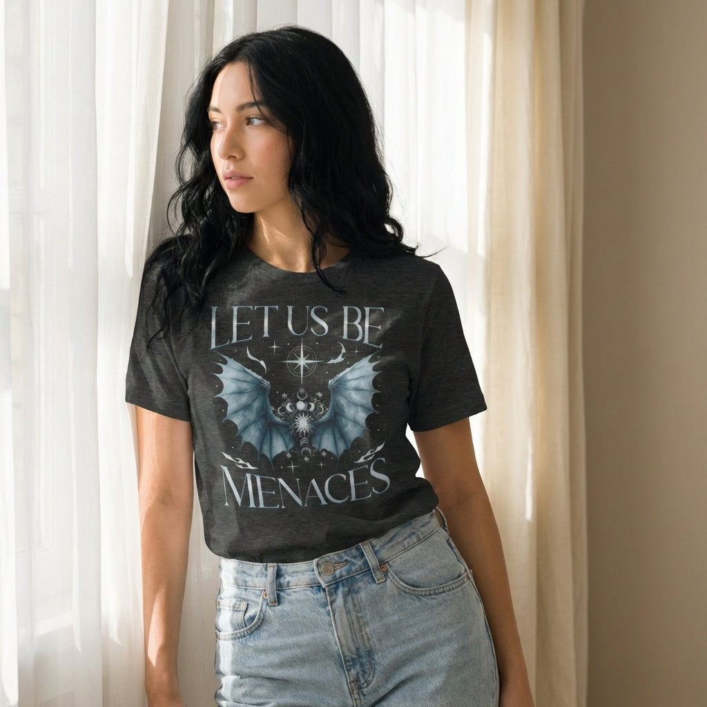 Let Us Be Menaces Dragon Tee