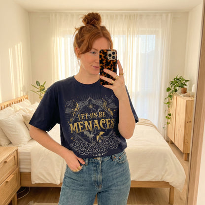 Let Us Be Menaces Tee