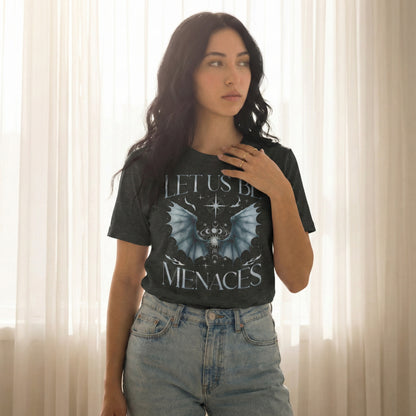 Let Us Be Menaces Dragon Tee