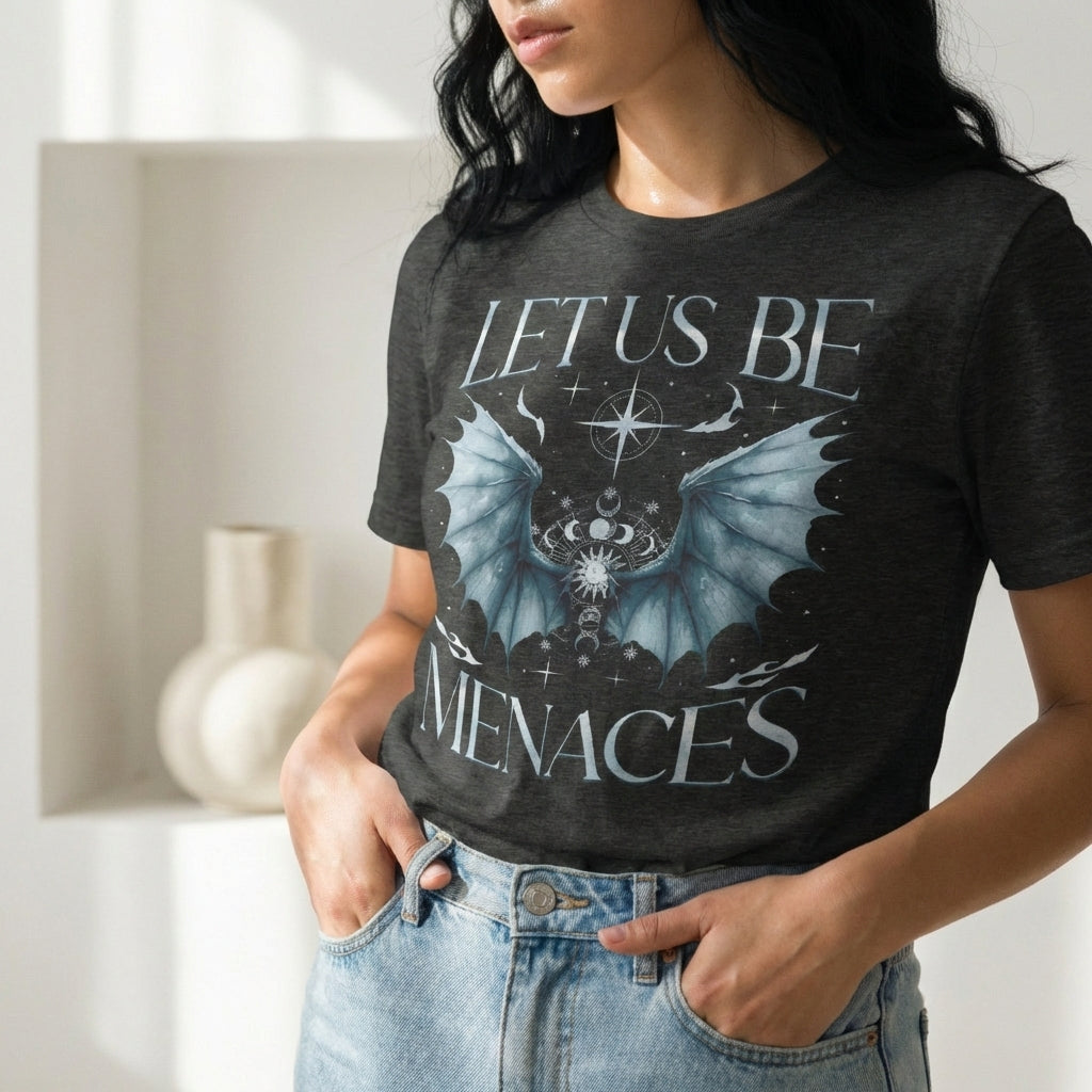 Let Us Be Menaces Dragon Tee