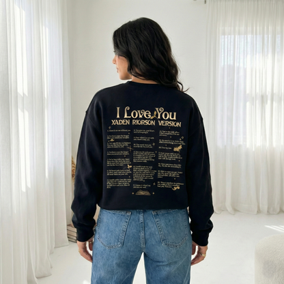 "I Love You - Xaden Riorson Version" Sweatshirt