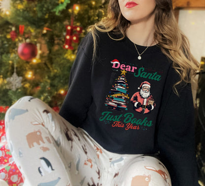 Dear Santa, Just Books This Year Christmas Sweatshirt 📚🎅