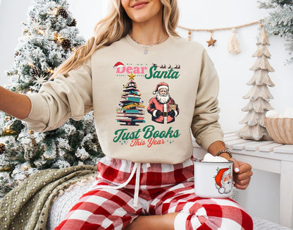 Dear Santa, Just Books This Year Christmas Sweatshirt 📚🎅