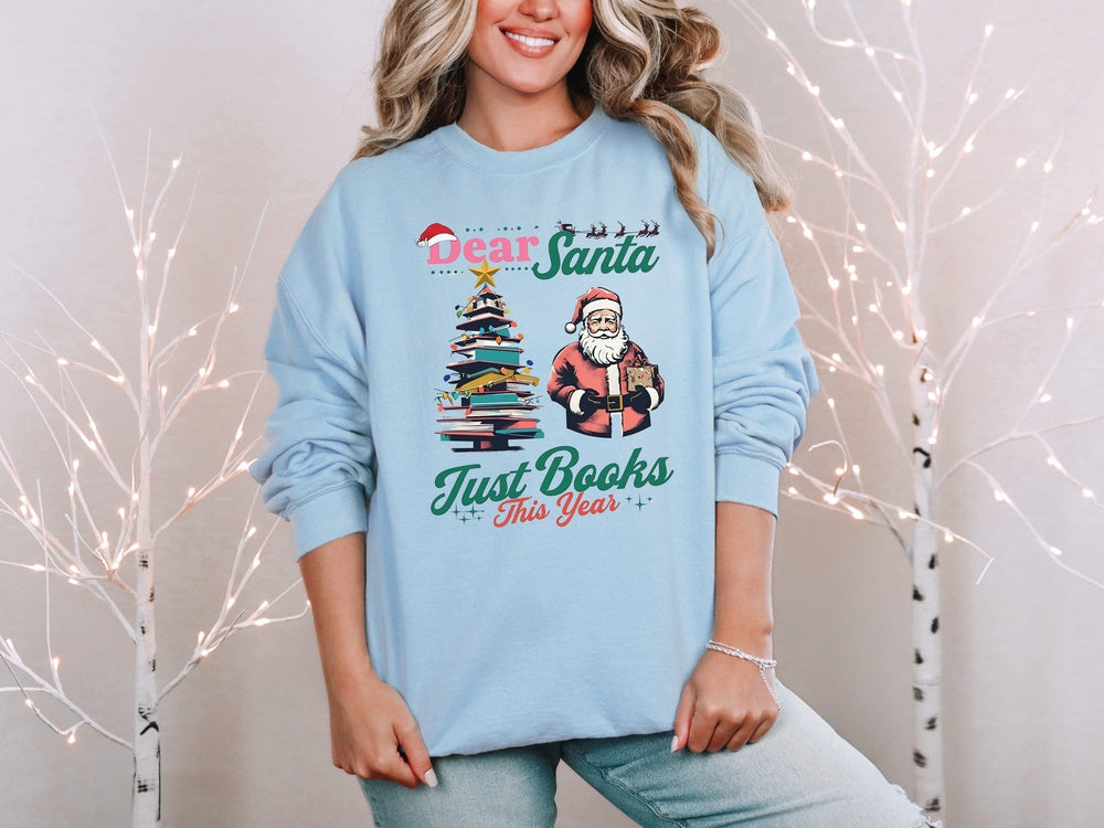 Dear Santa, Just Books This Year Christmas Sweatshirt 📚🎅