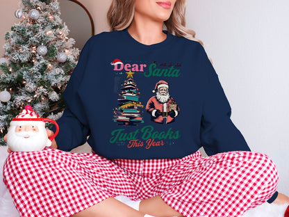 Dear Santa, Just Books This Year Christmas Sweatshirt 📚🎅