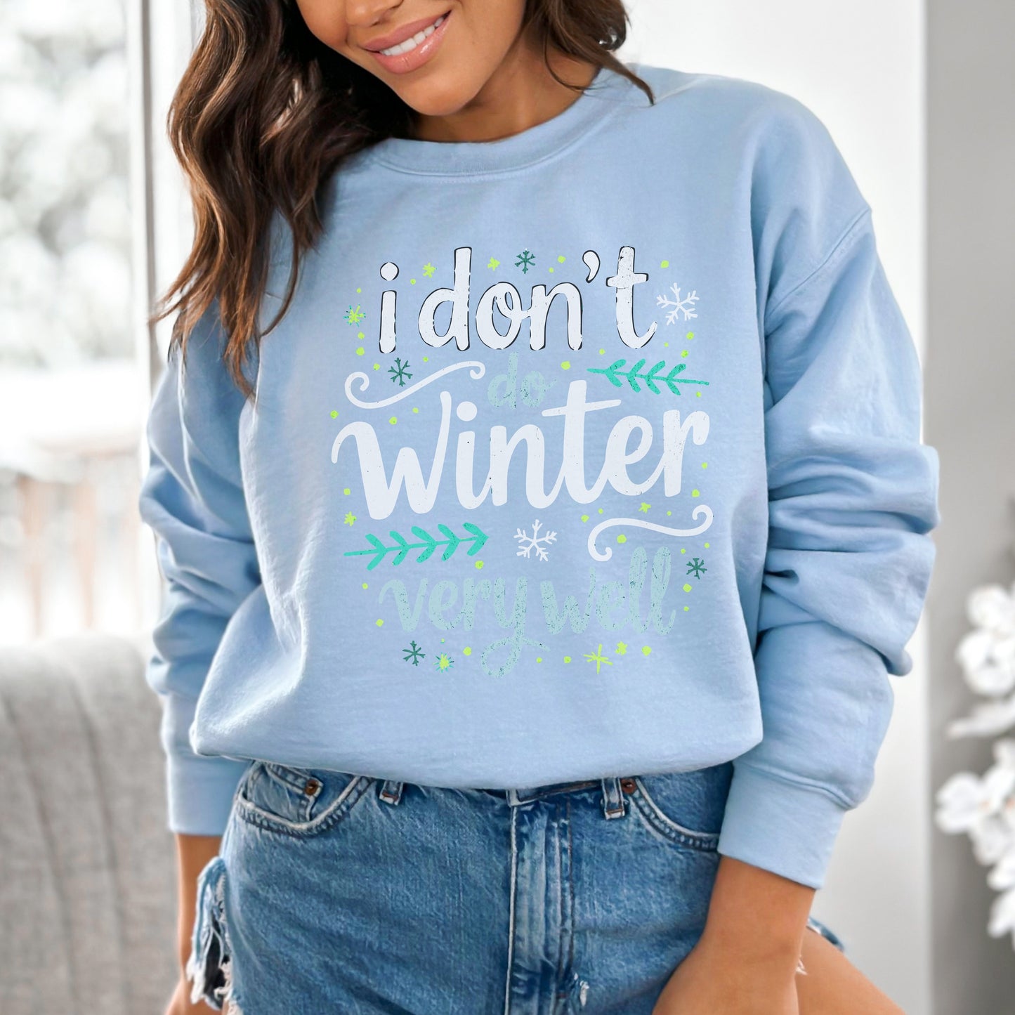 "I Don’t Do Winter Very Well" Cozy Sweatshirt ❄️