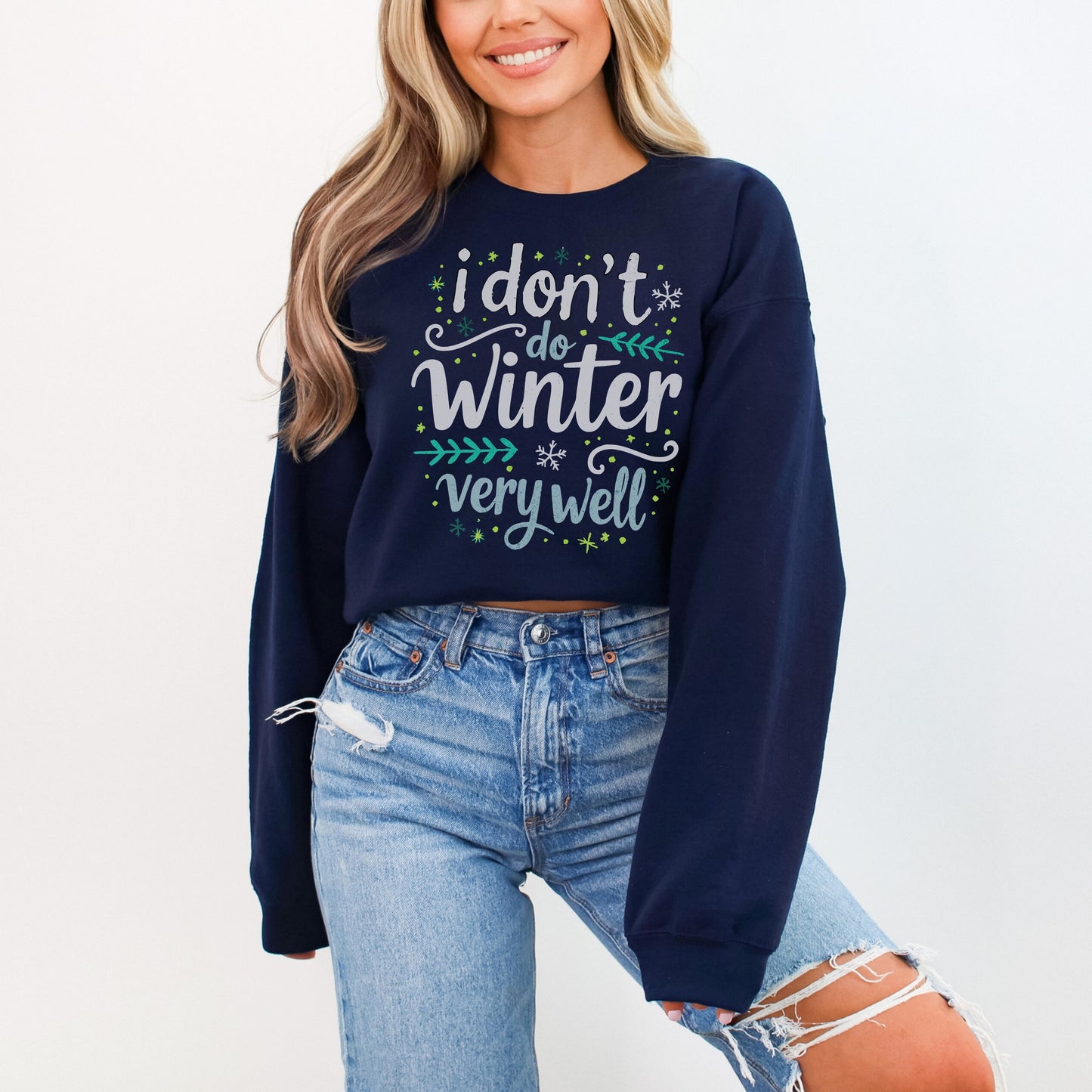 "I Don’t Do Winter Very Well" Cozy Sweatshirt ❄️