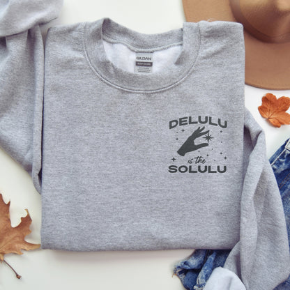 Delulu is the Solulu Graphic Sweatshirt 🌟