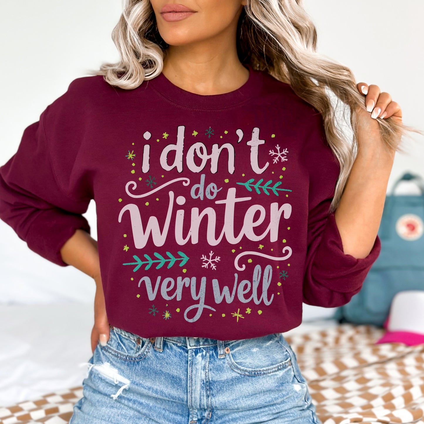 "I Don’t Do Winter Very Well" Cozy Sweatshirt ❄️