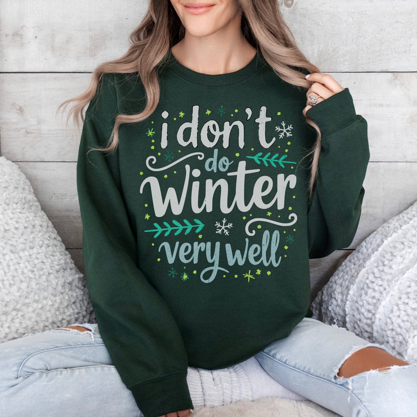 "I Don’t Do Winter Very Well" Cozy Sweatshirt ❄️