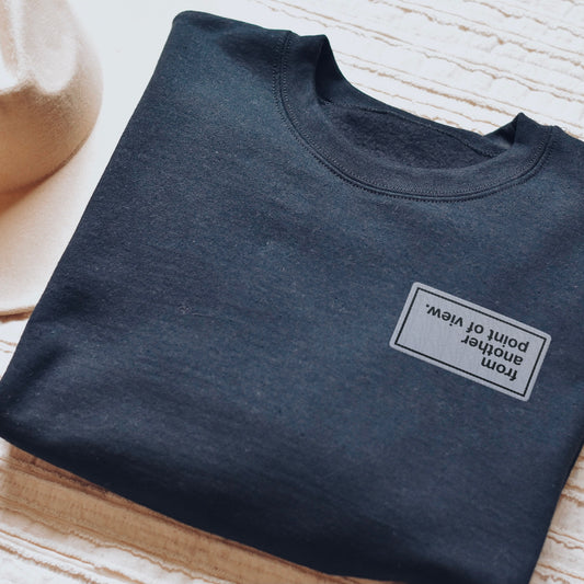 Minimalist "From Another Point of View" Embroidered Sweatshirt 👀