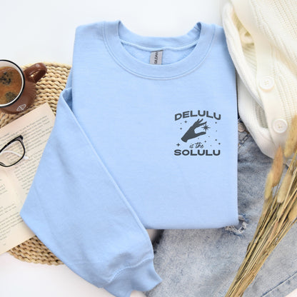 Delulu is the Solulu Graphic Sweatshirt 🌟