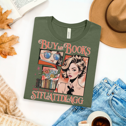 Buy Me Books & Shut Me Up Tee