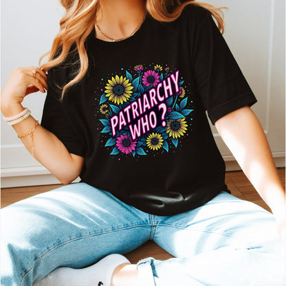 "Patriarchy Who?" Floral Statement Tee 🌼🌸