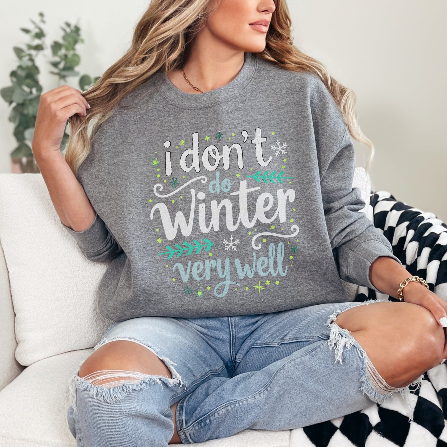 "I Don’t Do Winter Very Well" Cozy Sweatshirt ❄️