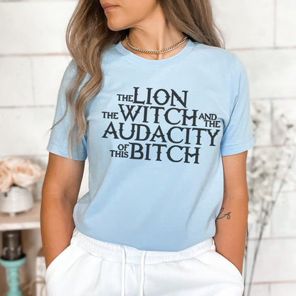 🦁 The Lion, The Witch, and The Audacity - Sarcastic Tee 🦁