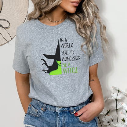 🧙‍♀️ Be a Witch - Wicked Witch T-Shirt 🧙‍♀️