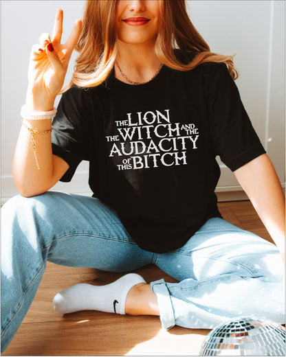 🦁 The Lion, The Witch, and The Audacity - Sarcastic Tee 🦁