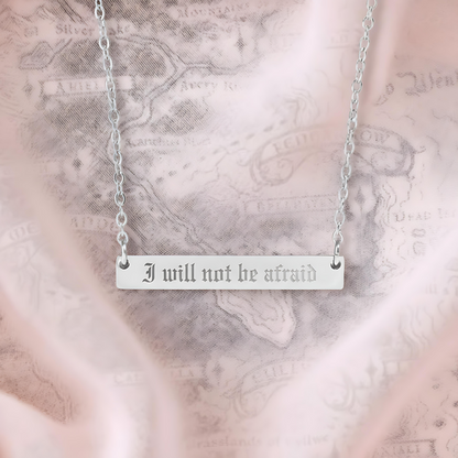 I Will Not Be Afraid Necklace - MagicMerchEmporium