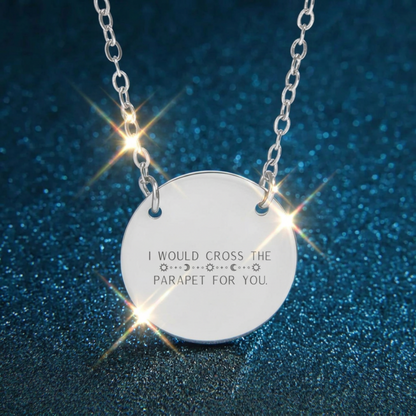 I Would Cross The Parapet Circle Necklace
