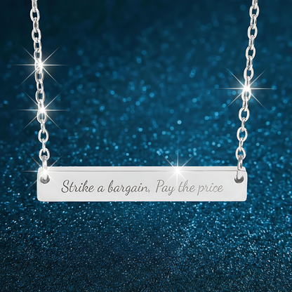 Strike a Bargain Pay the Price Necklace