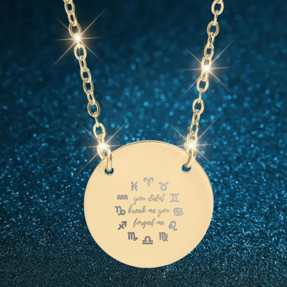 You Didn't Break Me You Forged Me Circle Necklace