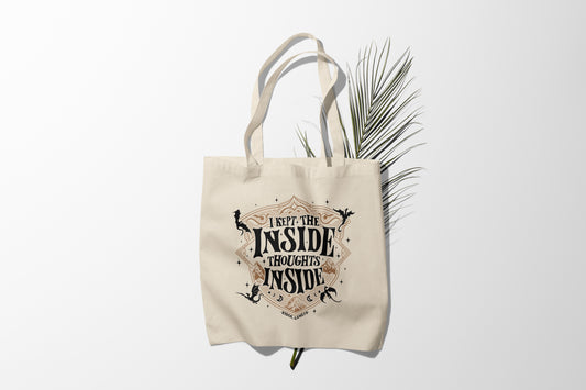 “I Kept the Inside Thoughts Inside” Tote Bag
