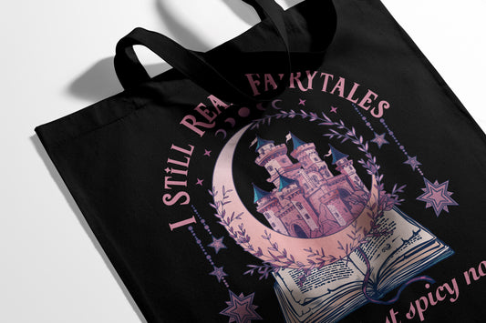 I Still Read Fairytales Tote Bag