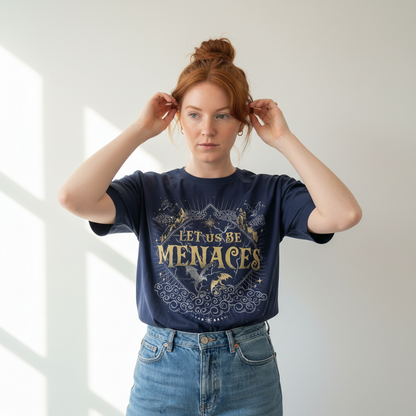 Let Us Be Menaces Tee