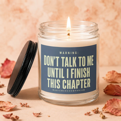 Burning candle with label: "Warning: Don't talk to me until I finish this chapter."