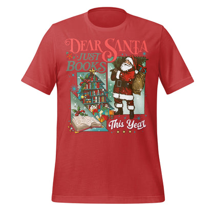 Dear Santa Just Books This Year Graphic T-Shirt