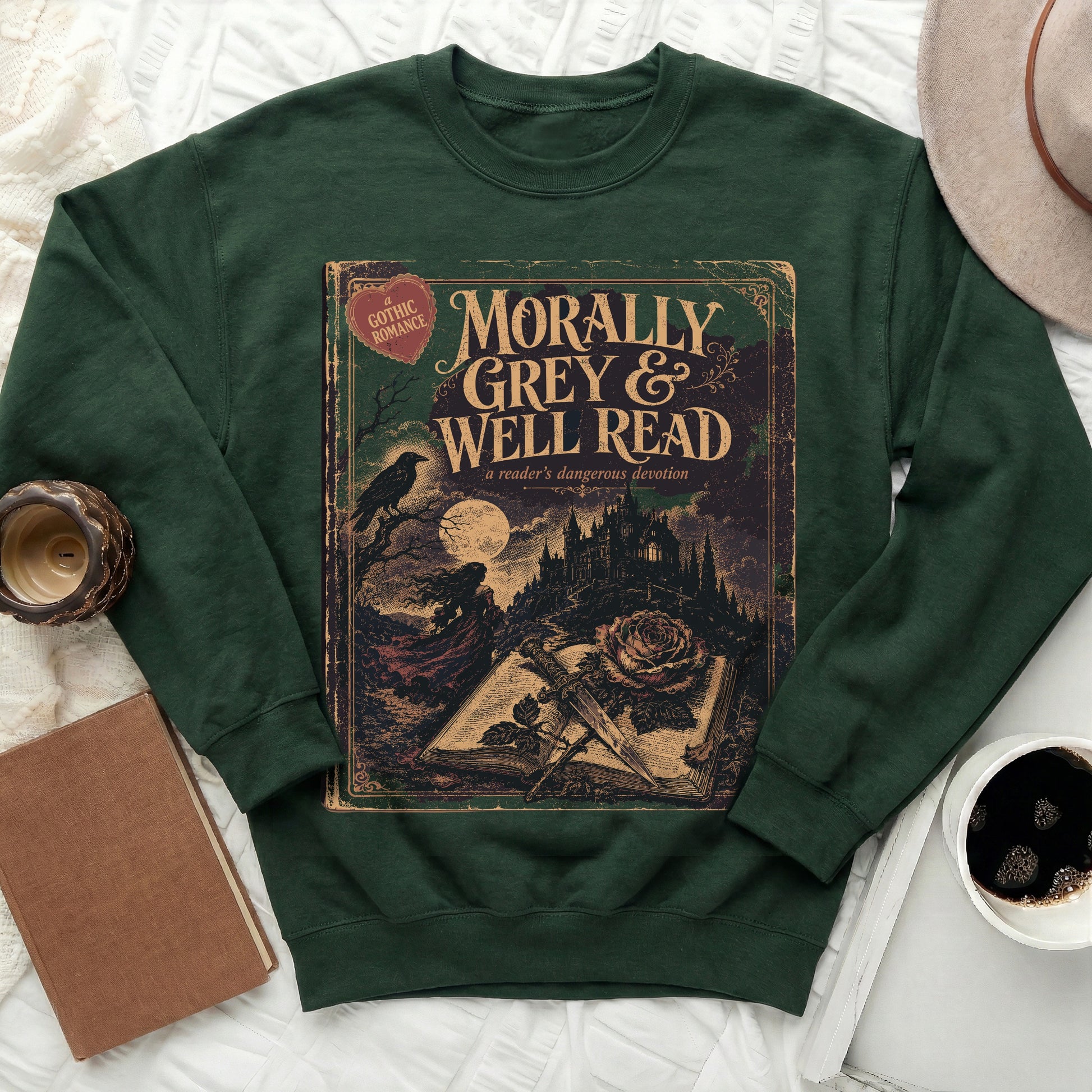 Dark green sweatshirt with "Morally Grey & Well Read" gothic book cover design.